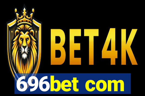 696bet com